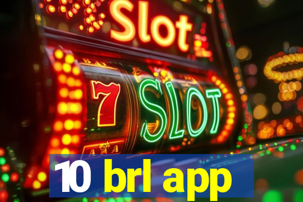 10 brl app